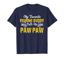 Load image into Gallery viewer, Awesome My Fishing Buddy Calls Me Paw Paw T-Shirt