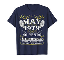Load image into Gallery viewer, May 1979 T-Shirt 40th Birthday gift 40 Years old Tee
