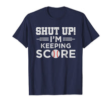Load image into Gallery viewer, Shut Up I'm Keeping Score TShirt - Funny Softball Gift Tees