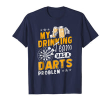 Load image into Gallery viewer, Darts T-Shirt - My drinking team has a darts problem