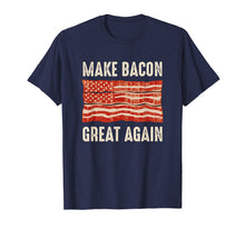 Load image into Gallery viewer, Make Bacon Great Again Funny BBQ Bacon Flag T-Shirt