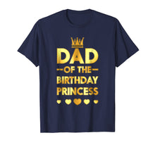Load image into Gallery viewer, Dad Of The Birthday Princess Golden Matching Family T-shirt