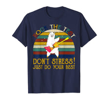Load image into Gallery viewer, Rock The Test Don't Stress Just Do Your Best Funny T-Shirt