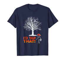 Load image into Gallery viewer, Maple Syrup Shirts - I'd tap that - Vermont tshirt