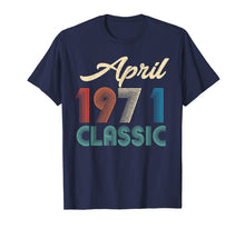 Load image into Gallery viewer, 48th Birthday Gift Retro Classic Vintage April 1971 T-Shirt
