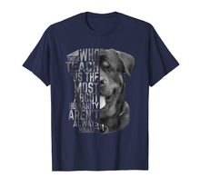 Load image into Gallery viewer, Rottweiler those who teach us the most about humanity Shirt