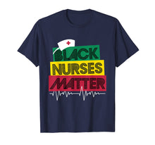 Load image into Gallery viewer, Black Nurses Matter Black History Month Shirt