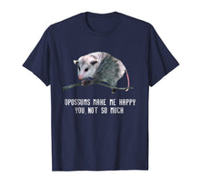 Load image into Gallery viewer, Opossums Make Me Happy T Shirt Opossum Funny Tee
