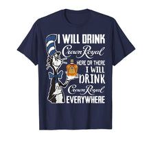Load image into Gallery viewer, I-Will Drink Crowns T-Shirt Royal-here Or There I-Will Drink