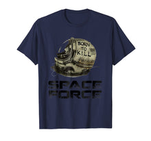 Load image into Gallery viewer, born to kill - space force t-shirt