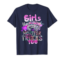 Load image into Gallery viewer, Girls Like Monster Trucks Too Awesome Truck Gift T-Shirt
