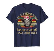 Load image into Gallery viewer, Living Life Somewhere Between Jesus Take The Wheel Tshirt