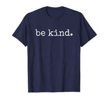 Load image into Gallery viewer, In A World Where You Can Be Anything Be Kind Kindness Autism T-Shirt-203539