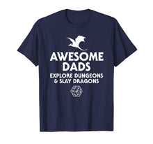 Load image into Gallery viewer, Mens Awesome Dads Explore Dungeons and Slay Dragons RPG Nerdy Dad T-Shirt-498169