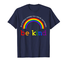 Load image into Gallery viewer, Be Kind Gay Les Pride Rainbow shirts
