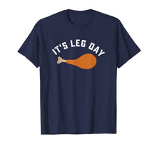 Load image into Gallery viewer, Funny thanksgiving turkey leg day tshirt