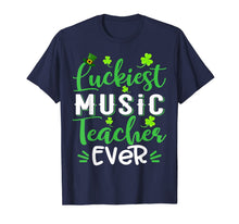 Load image into Gallery viewer, Luckiest Music Teacher Ever Shamrock St Patrick's Day T-Shirt-1251095