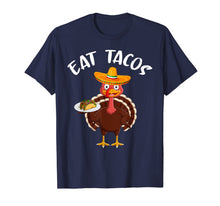Load image into Gallery viewer, Turkey Eat Tacos Funny Mexican Sombrero Thanksgiving Xmas T-Shirt