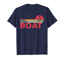 Load image into Gallery viewer, Sorry For What I Said While Docking Boat Vintage Boating T-Shirt-1519445