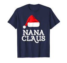 Load image into Gallery viewer, Nana Claus Christmas Family T-Shirt