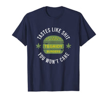 Load image into Gallery viewer, Tegridy Burgers Tastes Like You Won't Care T-Shirt