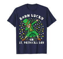 Load image into Gallery viewer, Born Lucky On St Patrick's Day Dabbing Leprechaun Birthday T-Shirt-711770
