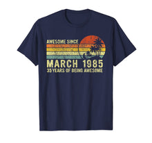 Load image into Gallery viewer, Vintage Awesome Since March 1985 Funny 35 Year Old Gift T-Shirt-964008