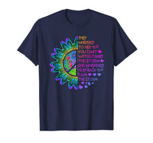 Load image into Gallery viewer, Woman Strong Girls Hippie Shirt I am The Storm Gift T Shirt