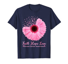 Load image into Gallery viewer, Breast Cancer Awareness Faith Hope Love Daisy Pink flower T-Shirt