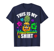 Load image into Gallery viewer, Hawaiian Pineapple This Is My Hawaiian Shirt Tropical Luau T-Shirt