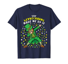 Load image into Gallery viewer, The Leprechauns Made Me Do It St Patrick's Day Leprechaun T-Shirt-556406