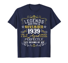 Load image into Gallery viewer, Legends Were Born In November 1939 80th Birthday Gifts T-Shirt