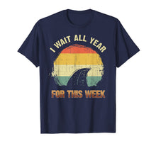 Load image into Gallery viewer, I Wait All Year For This Week Shirts Funny Shark Tee