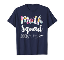 Load image into Gallery viewer, Math Squad Tee Shirt Teacher Appreciation Gift