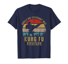 Load image into Gallery viewer, Surely Not Everybody Was Kung Fu Fighting Shirt Vintage Men T-Shirt-1432909
