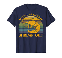 Load image into Gallery viewer, When in Doubt Shrimp out T Shirt Funny Jiu Jitsu Shirt-243039
