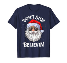 Load image into Gallery viewer, Don't Stop Believin Santa Funny Christmas Boys Kids Gifts T-Shirt-675800