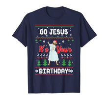 Load image into Gallery viewer, Go Jesus Its Your Birthday Ugly Christmas Xmas Gift Idea T-Shirt