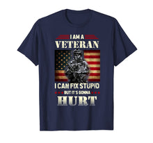 Load image into Gallery viewer, Distressed I Am A Veteran I Can Fix Stupid - Veterans Day T-Shirt