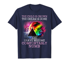Load image into Gallery viewer, The Child Is Grown The Dream Is Gone Comfortably Numb TShirt-224111