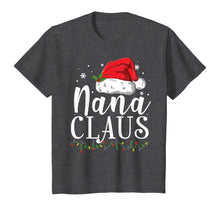 Load image into Gallery viewer, Funny Nana Claus Christmas T-Shirt Pajamas Santa Gift T-Shirt