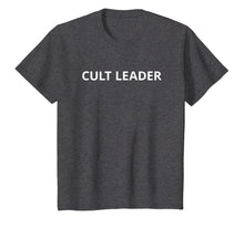 Load image into Gallery viewer, Cult Leader T Shirt | Tee