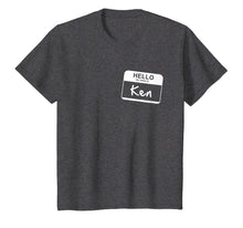 Load image into Gallery viewer, Hello My Name Is Ken - Funny Name Tag Personalized T-shirt
