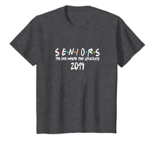 Load image into Gallery viewer, The One Where They Graduate Seniors 2019 Friends Class