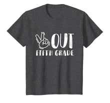 Load image into Gallery viewer, Peace Out Fifth Grade Graduation Shirt Last Day of School