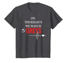 Load image into Gallery viewer, On Thursday We Watch Greys T Shirt Tee
