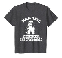 Load image into Gallery viewer, Namaste Home With My Sheepadoodle T shirt