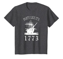 Load image into Gallery viewer, Party Like it's 1773 Boston Tea Funny Political Shirt