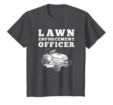 Load image into Gallery viewer, Lawn Enforcement Officer Mowing T-Shirt, Funny Lawnmower Tee