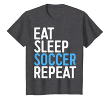 Load image into Gallery viewer, Eat Sleep Soccer Repeat T-Shirt